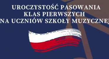 Pasują na uczniów i świętują niepodległość w Szkole Muzycznej